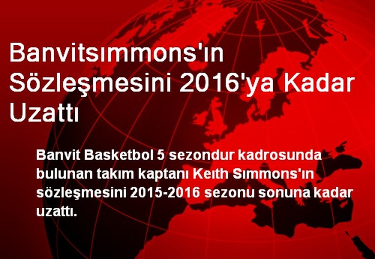 Banvitsımmons\'ın Sözleşmesini 2016\'ya Kadar Uzattı