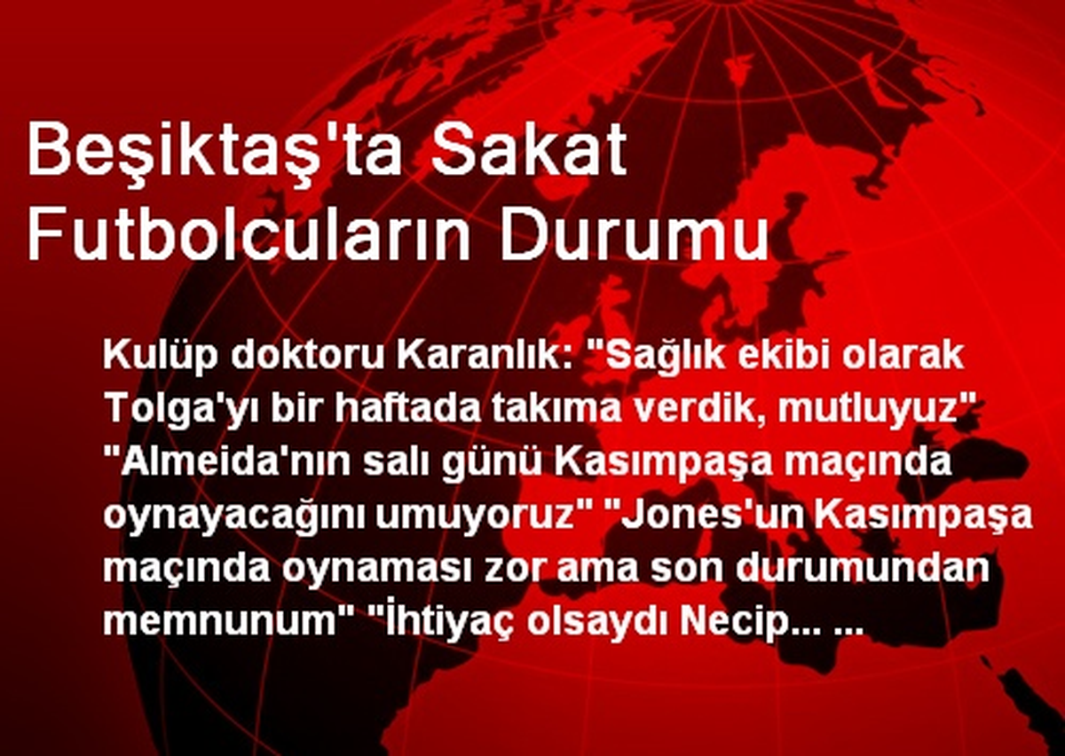 Beşiktaş\'ta Sakat Futbolcuların Durumu