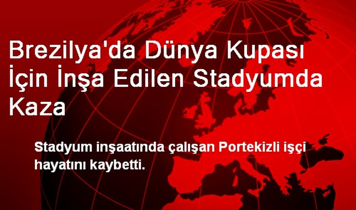 Dünya Kupası İçin İnşa Edilen Stadyumda Kaza