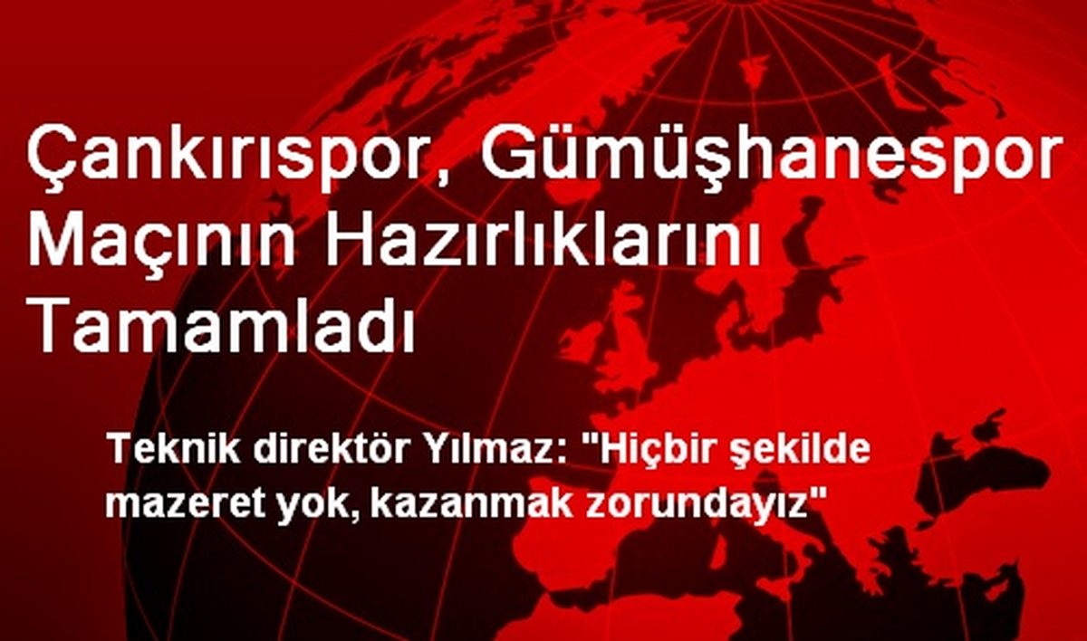 Çankırıspor, Gümüşhanespor Maçının Hazırlıklarını Tamamladı