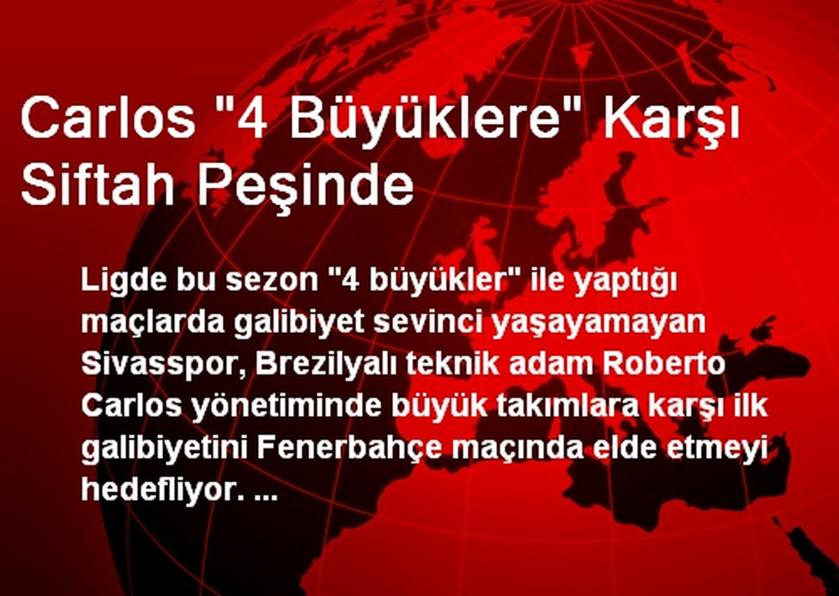 Carlos "4 Büyüklere" Karşı Siftah Peşinde