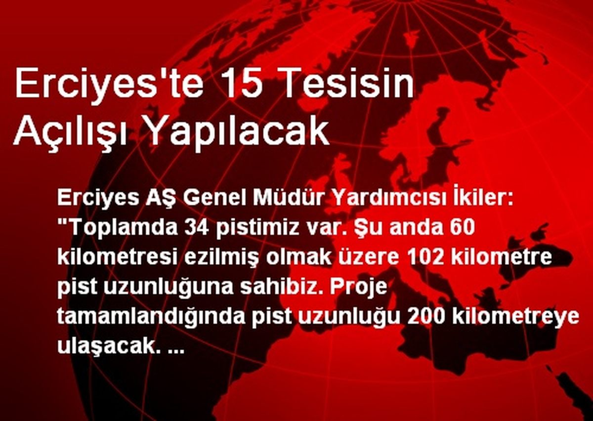 Erciyes\'te 15 Tesisin Açılışı Yapılacak