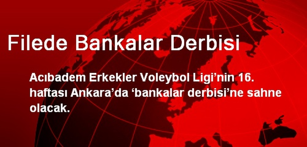 Filede Bankalar Derbisi