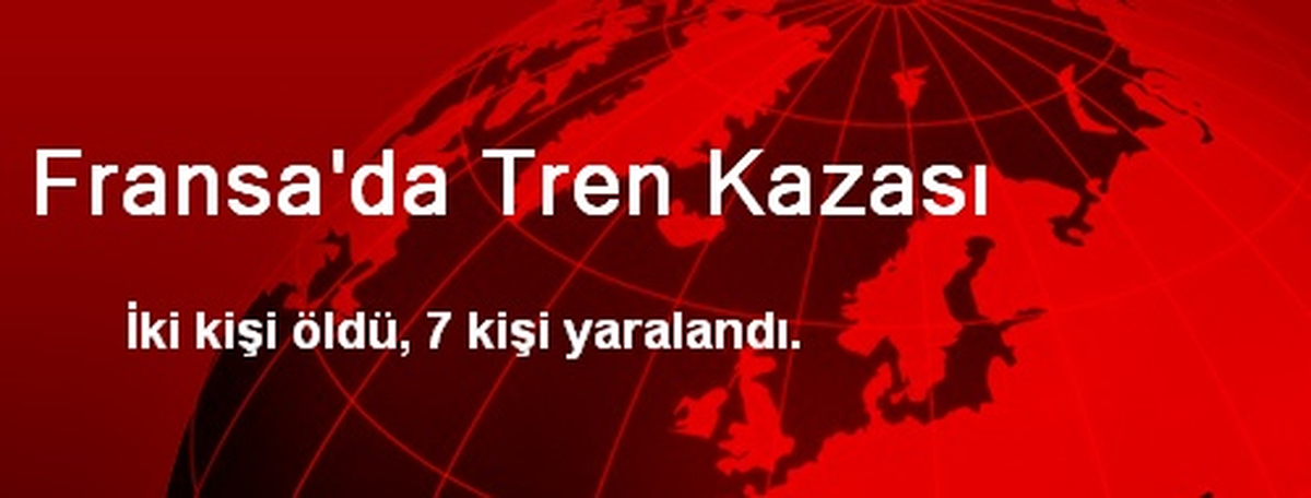 Fransa\'da Tren Kazası
