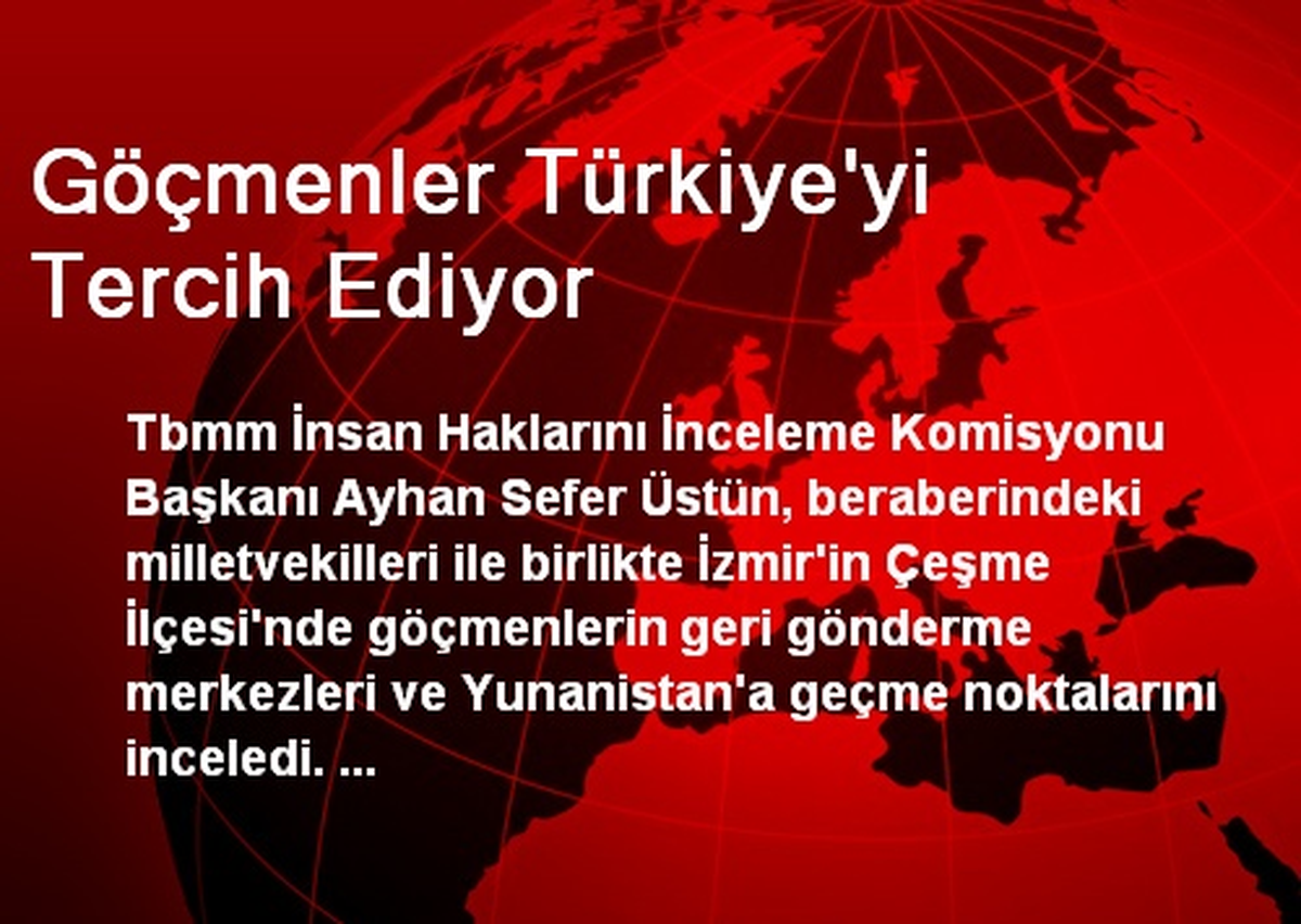 Göçmenler Türkiye\'yi Tercih Ediyor