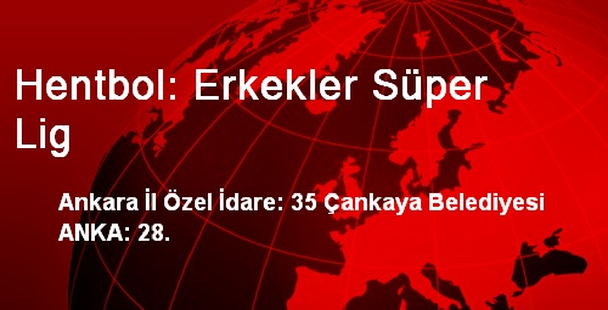 Hentbol: Erkekler Süper Lig