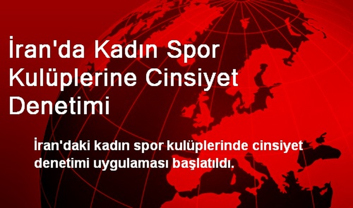 İran\'da Kadın Spor Kulüplerine Cinsiyet Denetimi