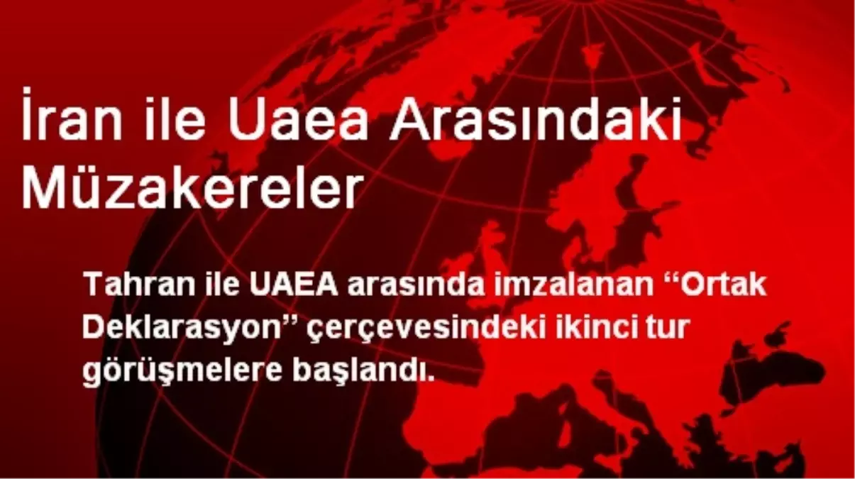 İran ile Uaea Arasındaki Müzakereler