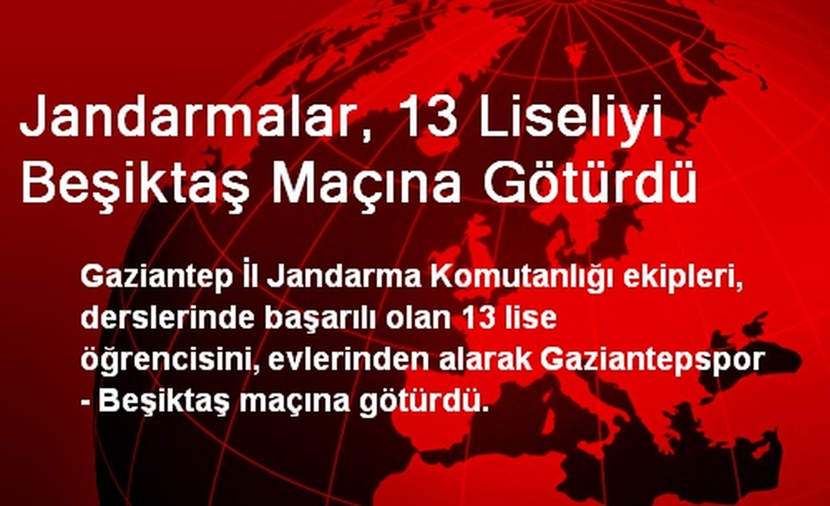 Jandarmalar, 13 Liseliyi Beşiktaş Maçına Götürdü