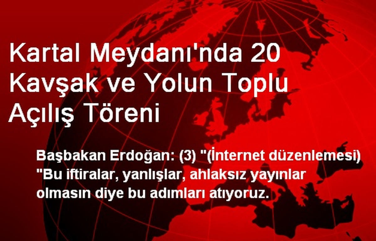 Kartal Meydanı\'nda 20 Kavşak ve Yolun Toplu Açılış Töreni