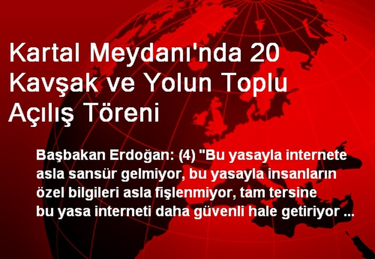 Kartal Meydanı\'nda 20 Kavşak ve Yolun Toplu Açılış Töreni
