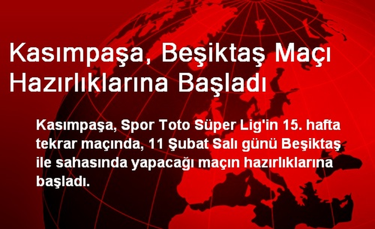 Kasımpaşa, Beşiktaş Maçı Hazırlıklarına Başladı