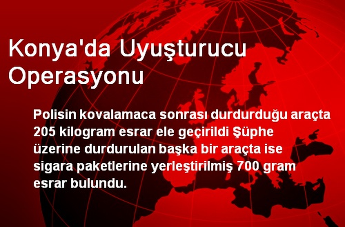 Konya\'da Uyuşturucu Operasyonu