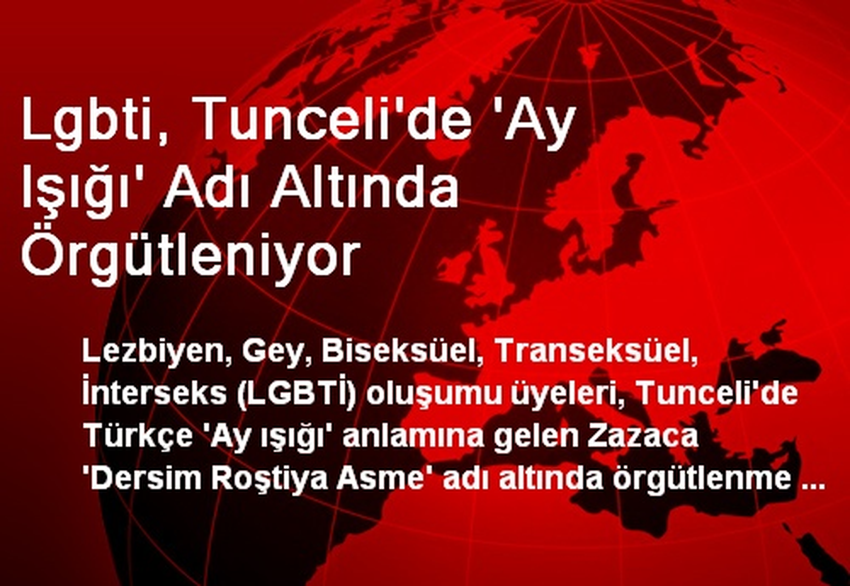 Lgbti, Tunceli\'de \'Ay Işığı\' Adı Altında Örgütleniyor