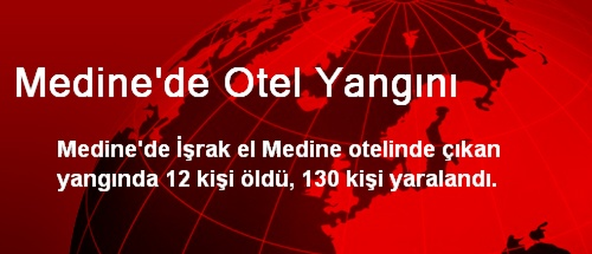 Medine\'de Otel Yangını