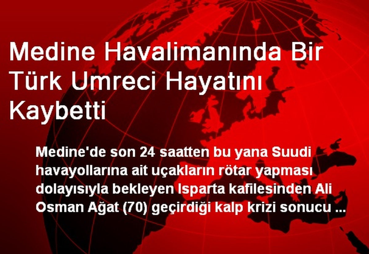 Medine Havalimanında Bir Türk Umreci Hayatını Kaybetti
