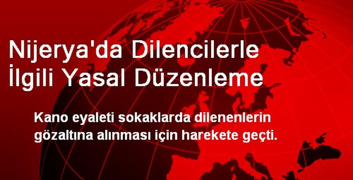 Nijerya\'da Dilenciler Gözaltına Alınıyor