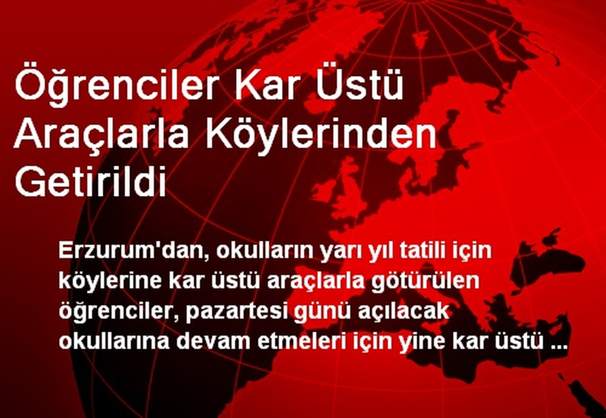 Öğrenciler Kar Üstü Araçlarla Köylerinden Getirildi