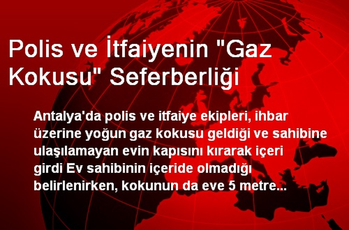 Polis ve İtfaiyenin "Gaz Kokusu" Seferberliği