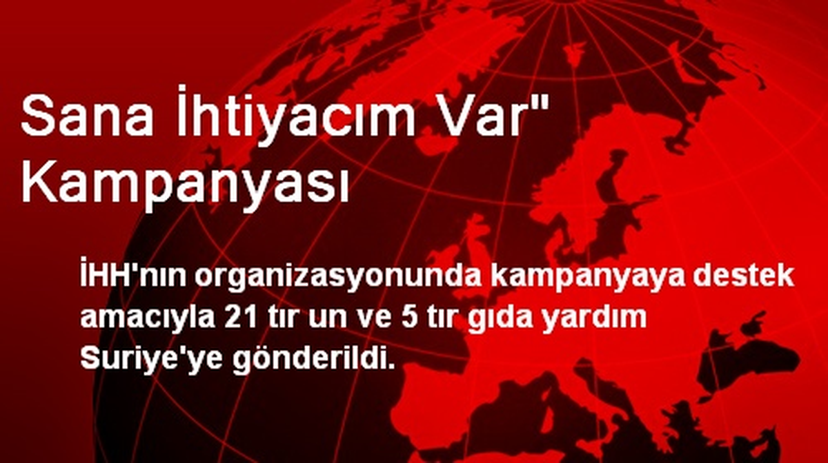 Sana İhtiyacım Var" Kampanyası