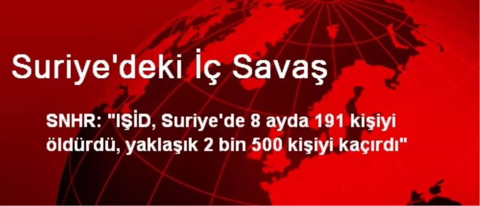 IŞİD, 8 Ayda 191 Kişiyi Öldürdü