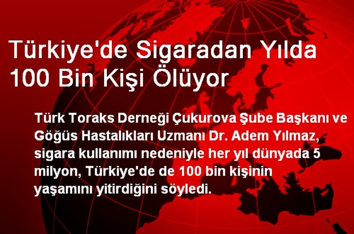 Türkiye\'de Sigaradan Yılda 100 Bin Kişi Ölüyor