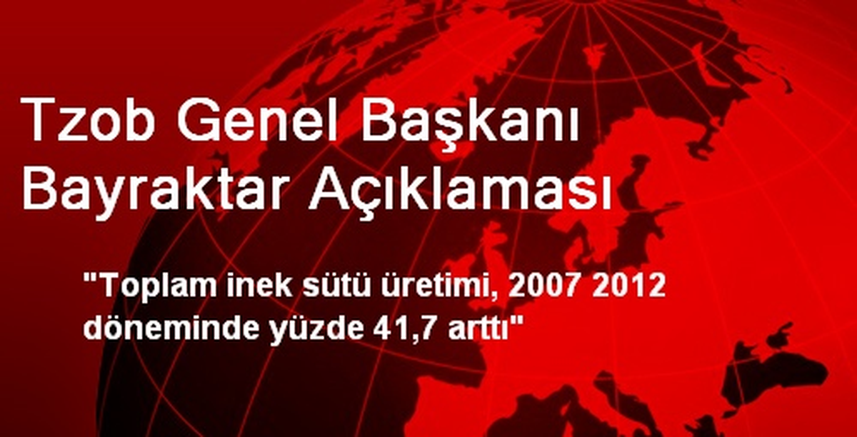 İnek Sütü Üretimi, 2007-2012 Döneminde Yüzde 41,7 Arttı