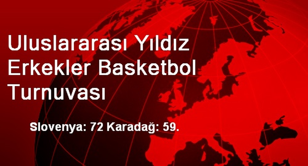 Uluslararası Yıldız Erkekler Basketbol Turnuvası