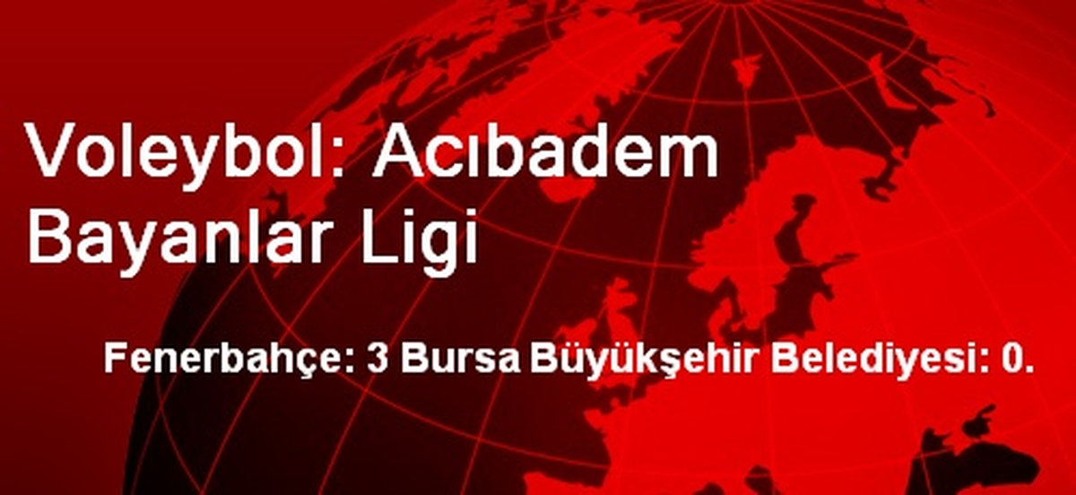 Voleybol: Acıbadem Bayanlar Ligi
