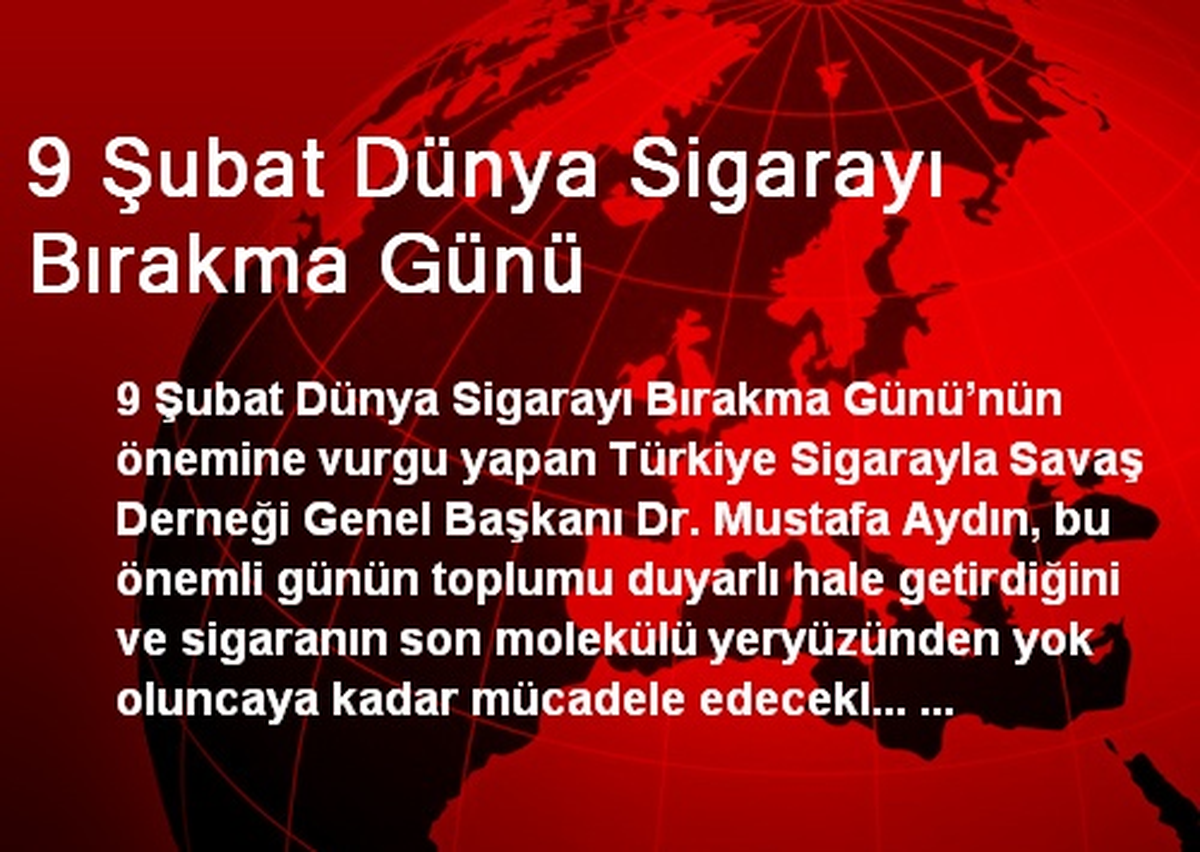 9 Şubat Dünya Sigarayı Bırakma Günü