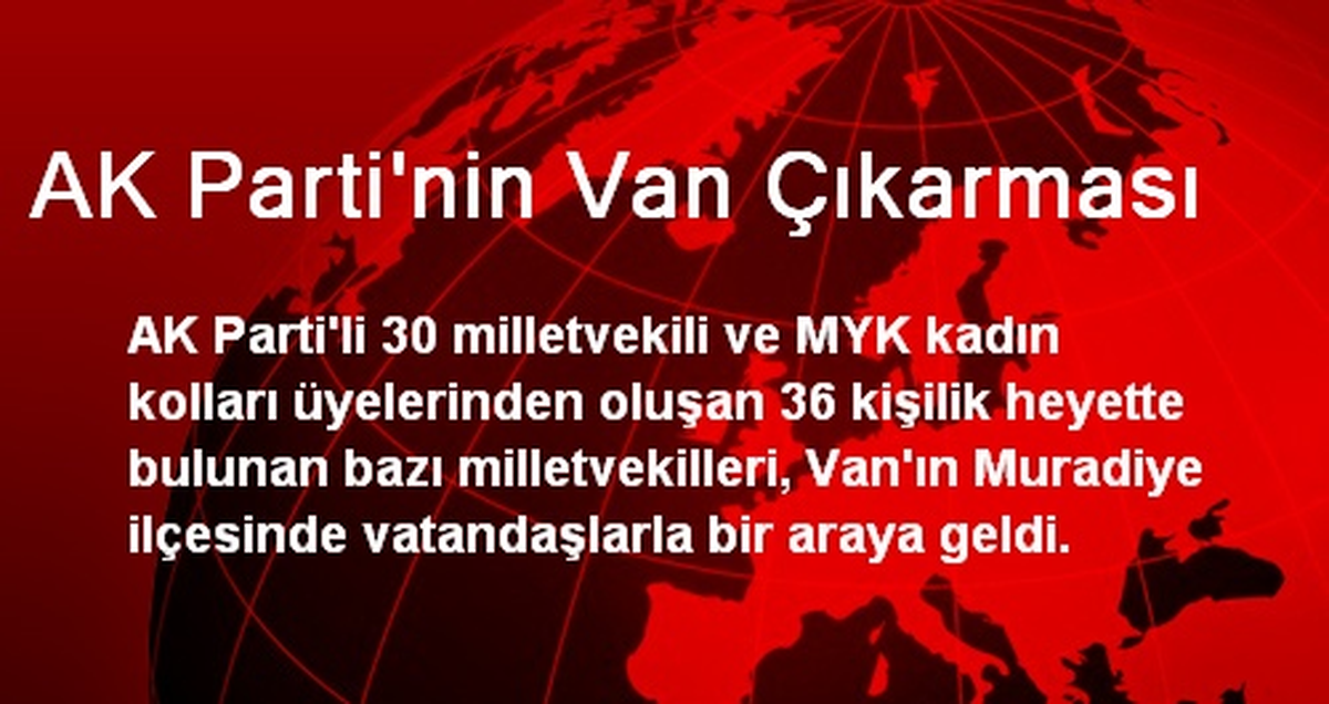 AK Parti\'nin Van Çıkarması