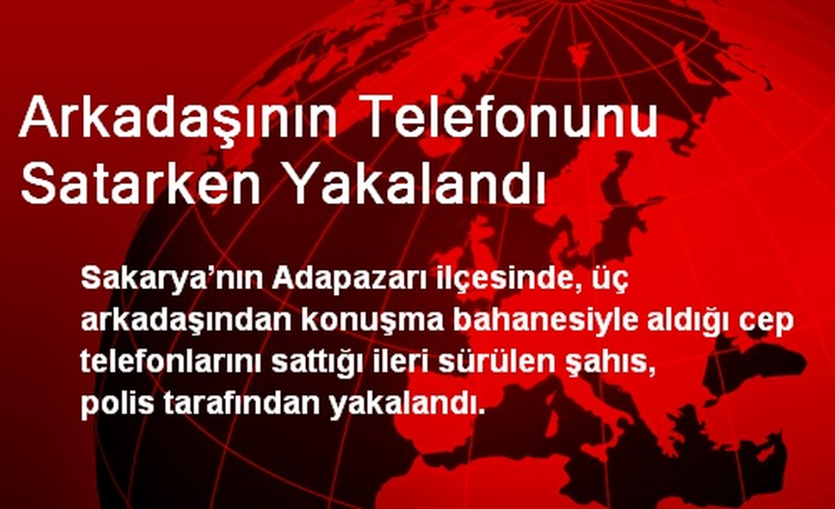 Arkadaşının Telefonunu Satarken Yakalandı