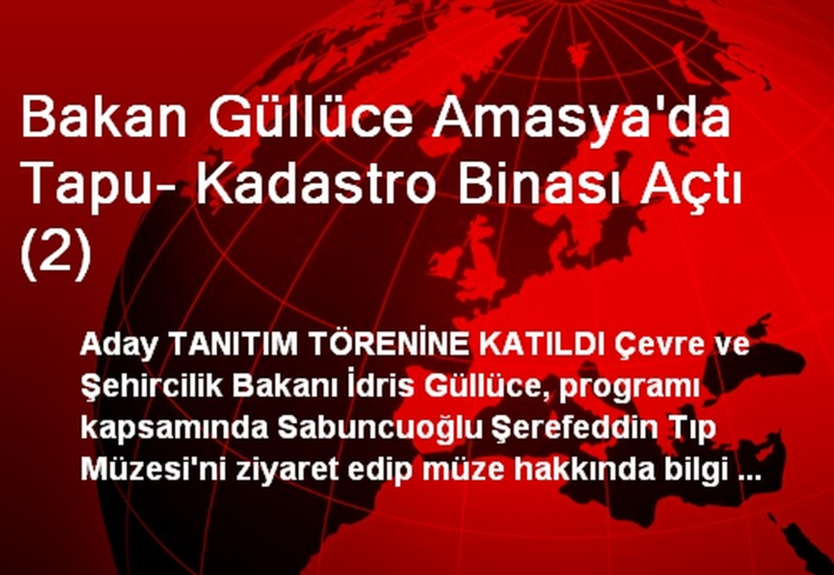 Bakan Güllüce Amasya\'da Tapu- Kadastro Binası Açtı (2)