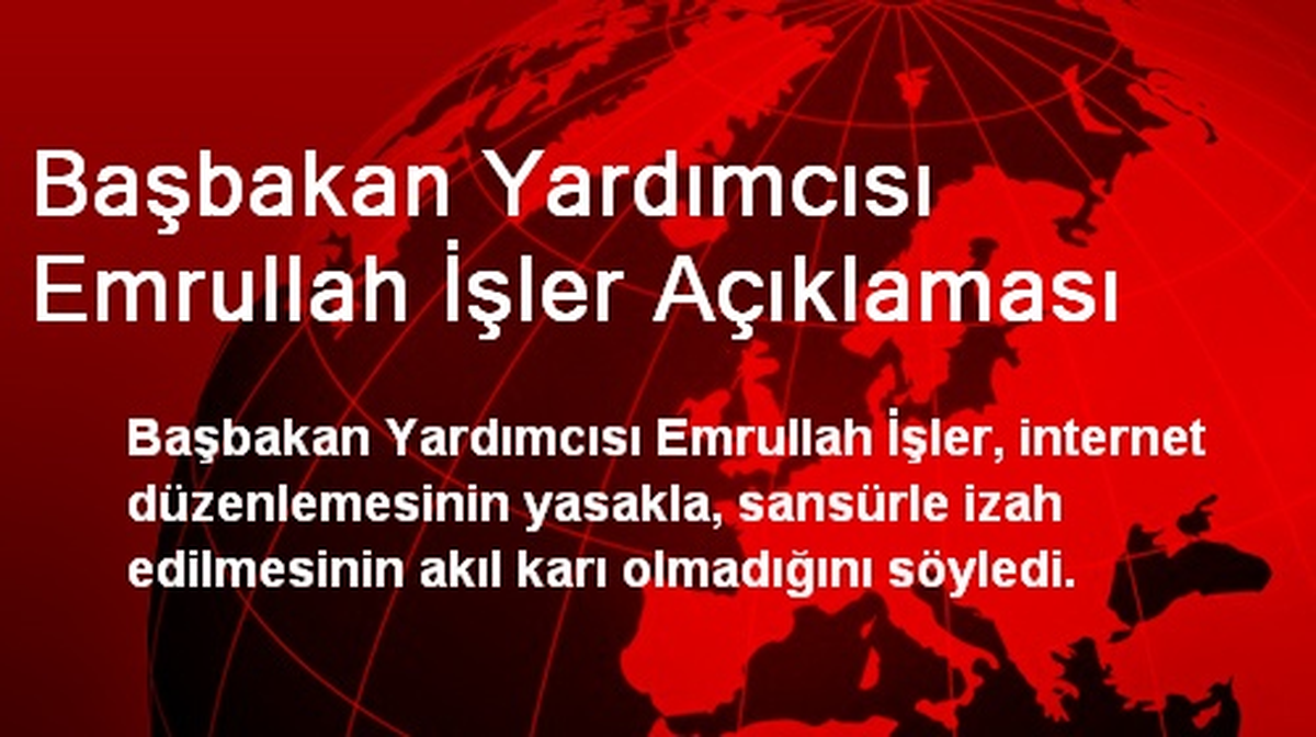 Başbakan Yardımcısı Emrullah İşler Açıklaması