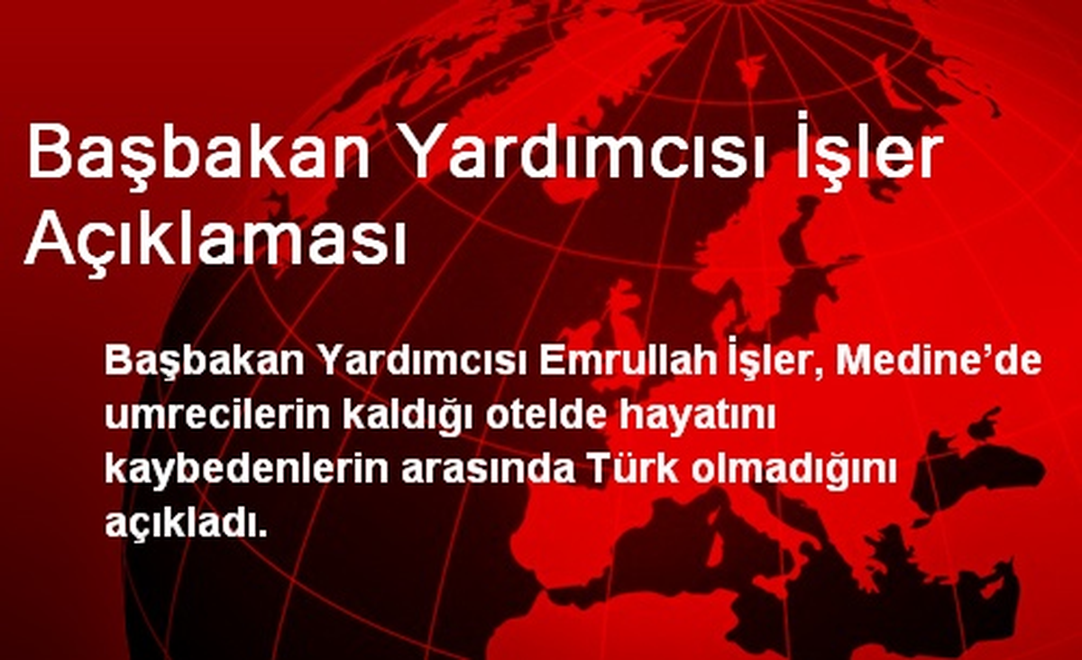 Başbakan Yardımcısı İşler Açıklaması