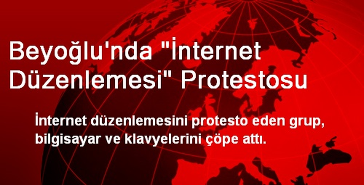 Beyoğlu\'nda "İnternet Düzenlemesi" Protestosu
