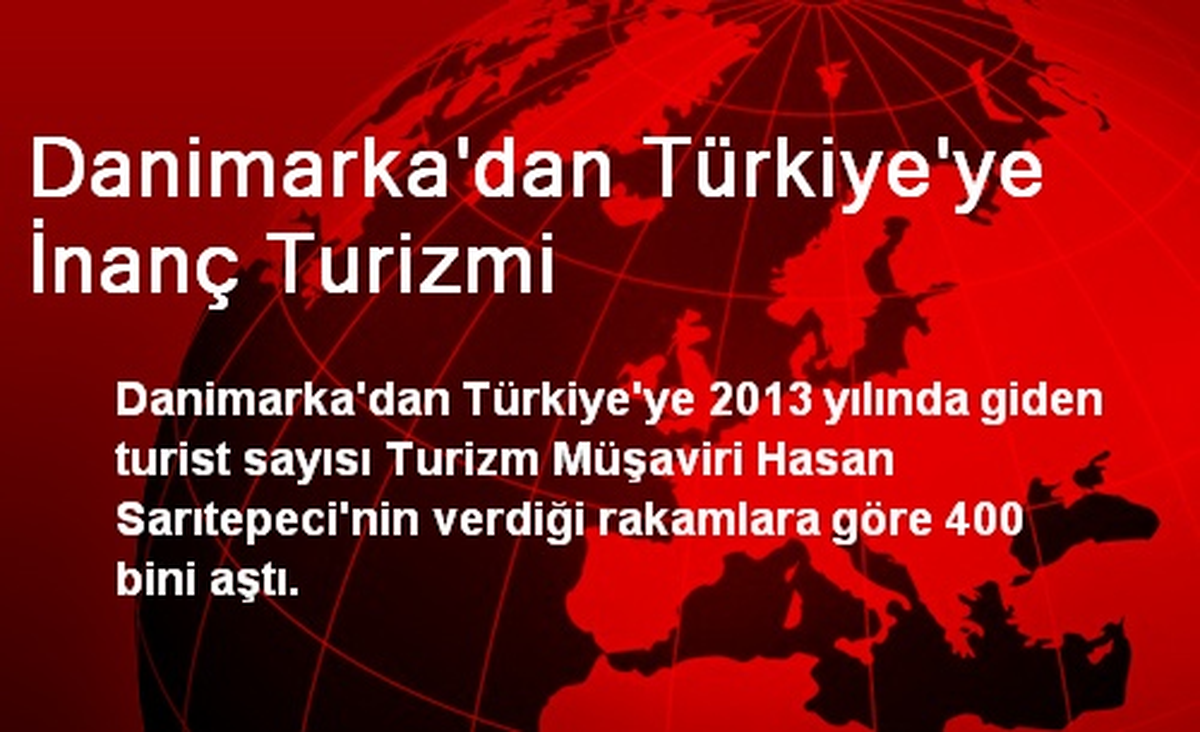 Danimarka\'dan Türkiye\'ye İnanç Turizmi