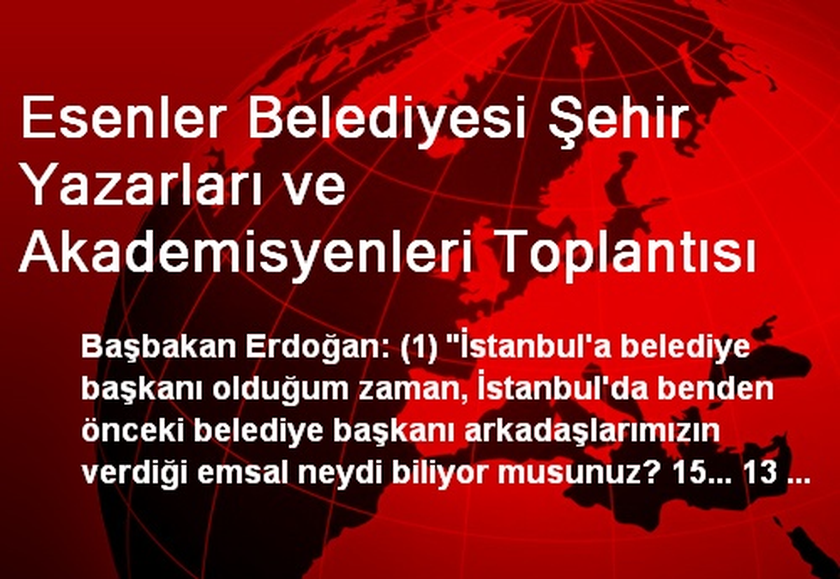 Esenler Belediyesi Şehir Yazarları ve Akademisyenleri Toplantısı