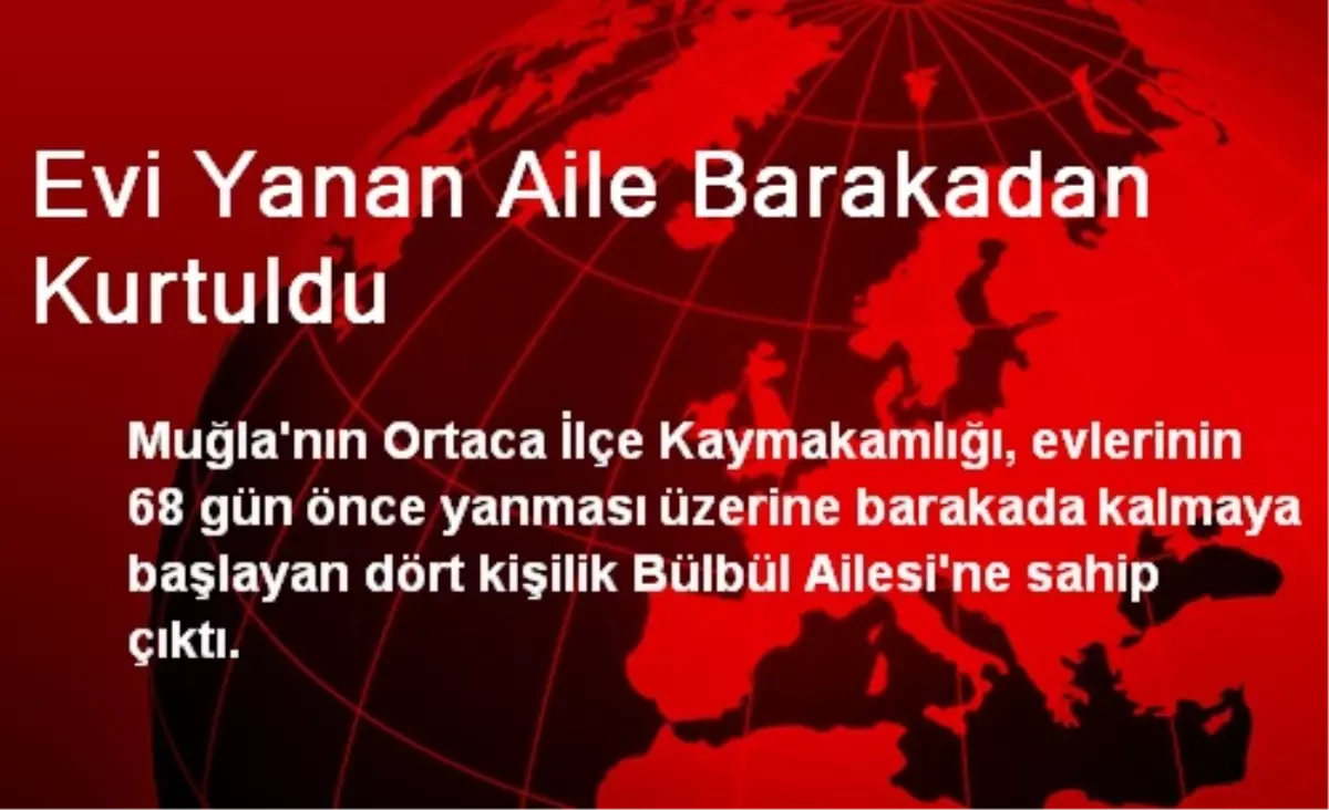 Evi Yanan Aile Barakadan Kurtuldu