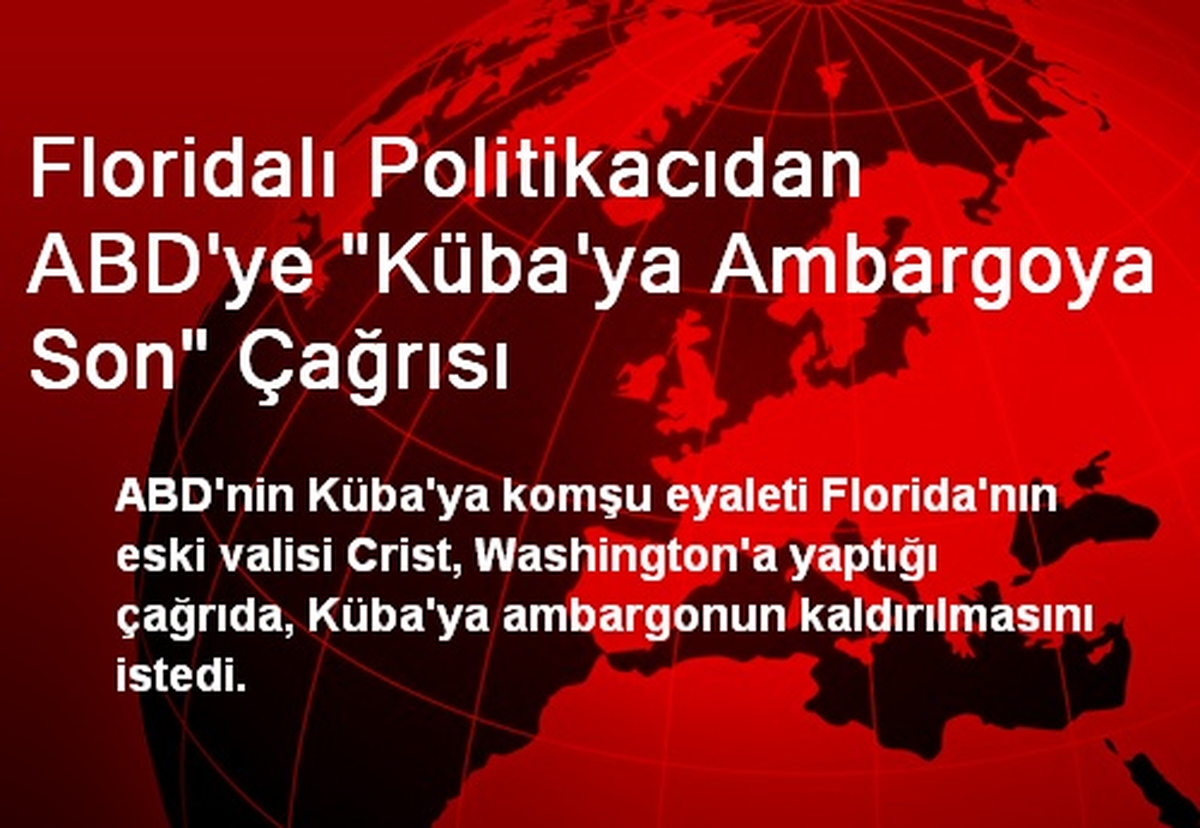Floridalı Politikacıdan ABD\'ye "Küba\'ya Ambargoya Son" Çağrısı