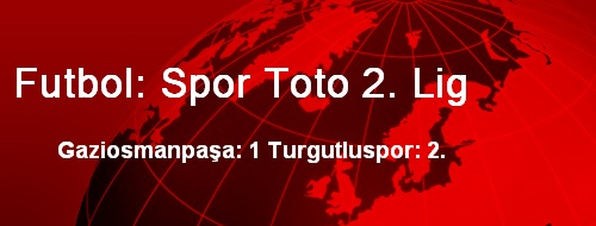 Futbol: Spor Toto 2. Lig