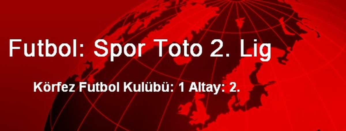 Futbol: Spor Toto 2. Lig