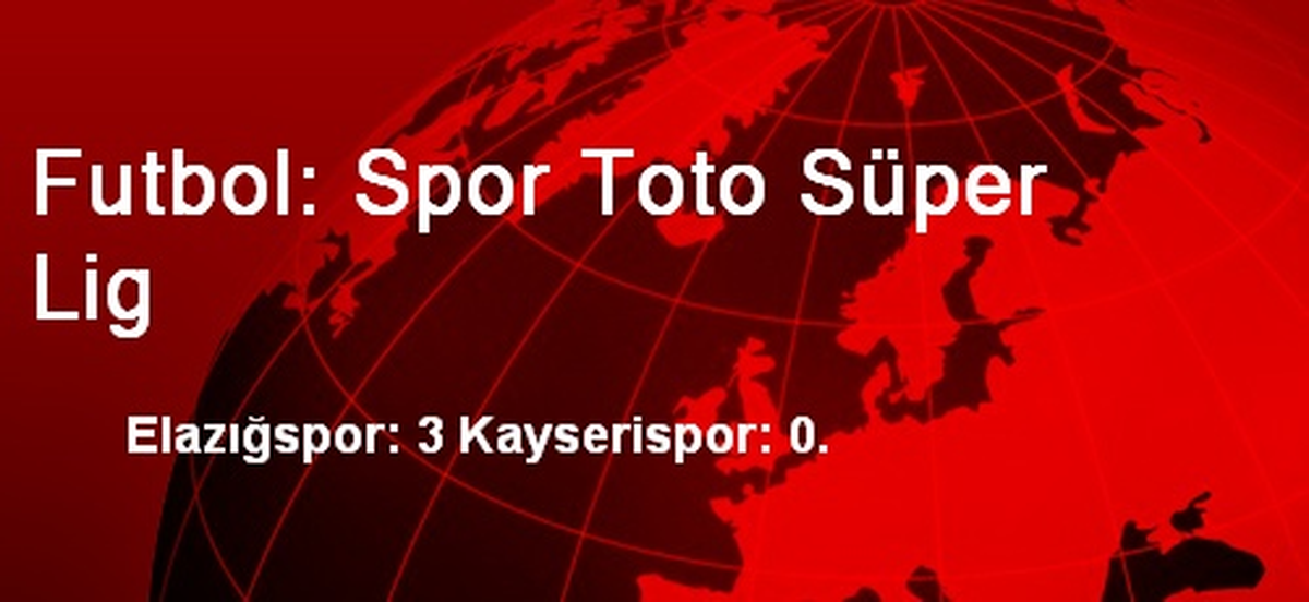 Futbol: Spor Toto Süper Lig
