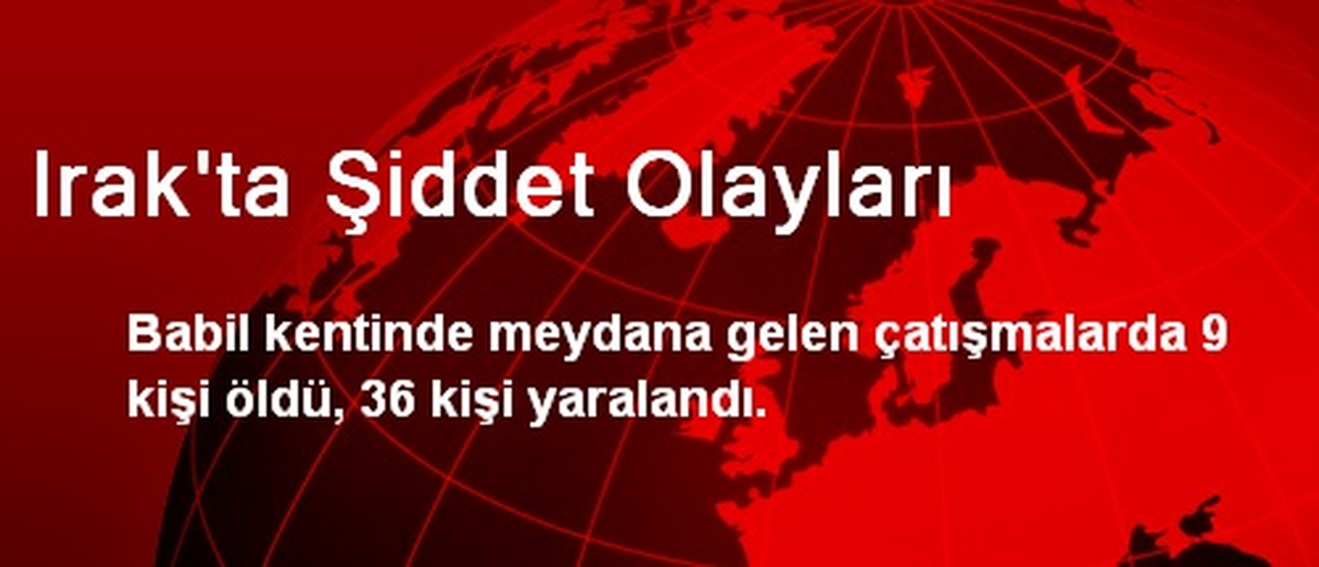 Irak\'ta Şiddet Olayları