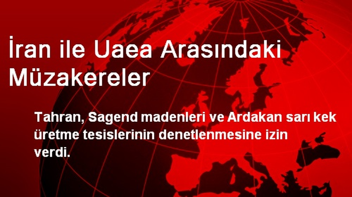 İran ile Uaea Arasındaki Müzakereler