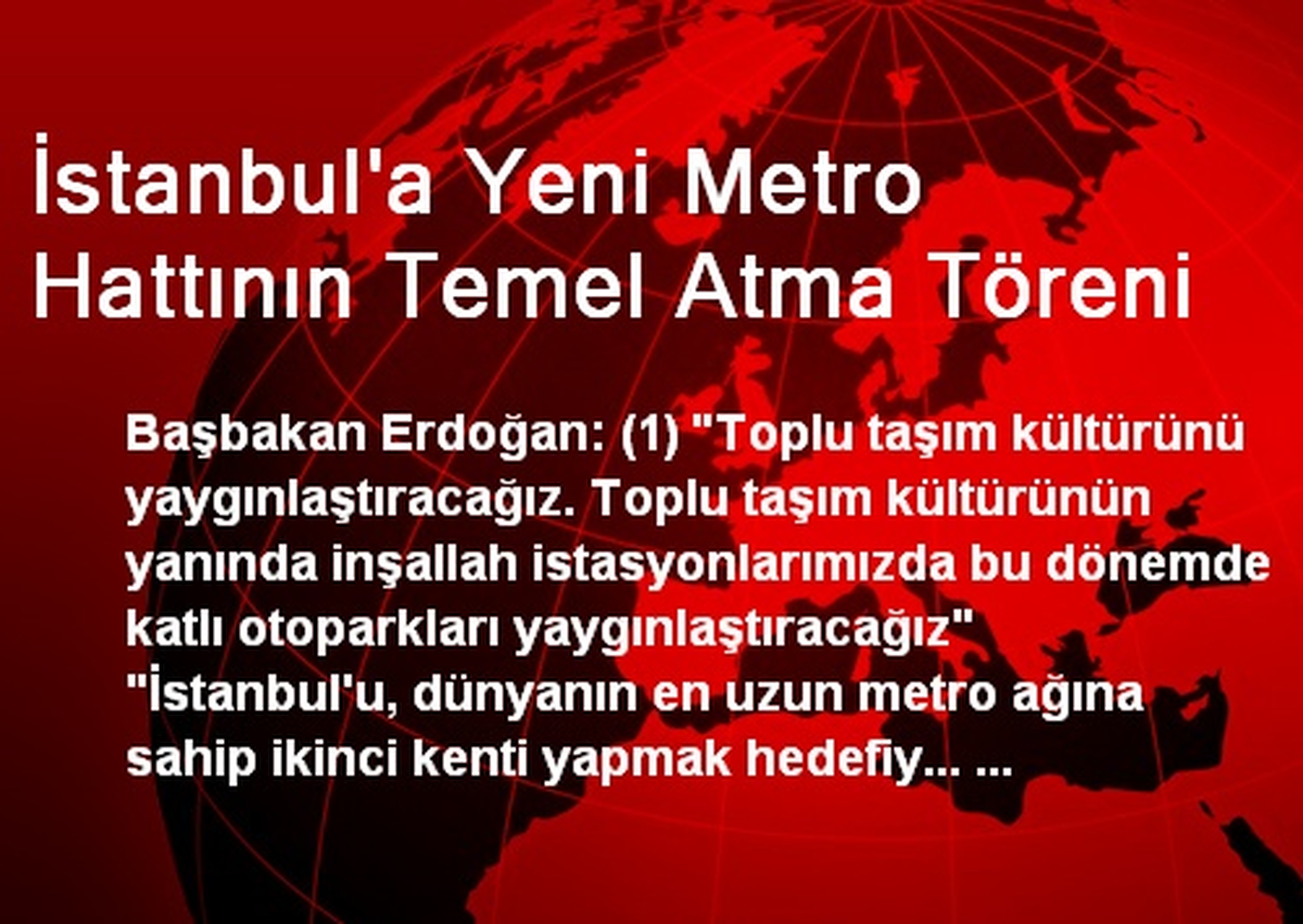 İstanbul\'a Yeni Metro Hattının Temel Atma Töreni