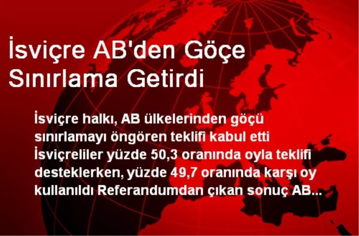 İsviçre AB\'den Göçe Sınırlama Getirdi