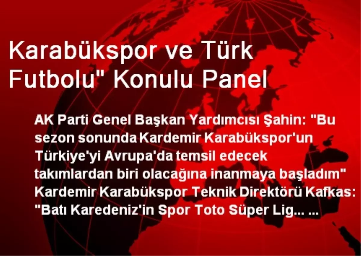 Karabükspor ve Türk Futbolu" Konulu Panel