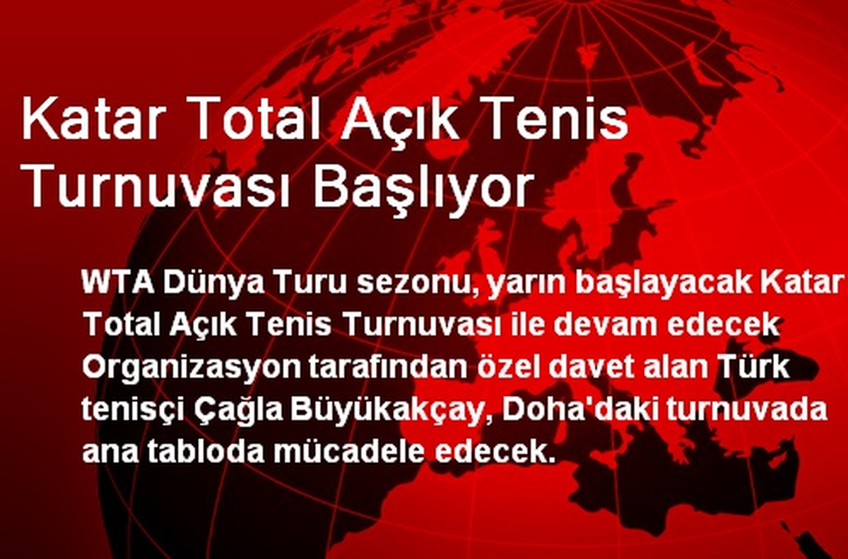 Katar Total Açık Tenis Turnuvası Başlıyor