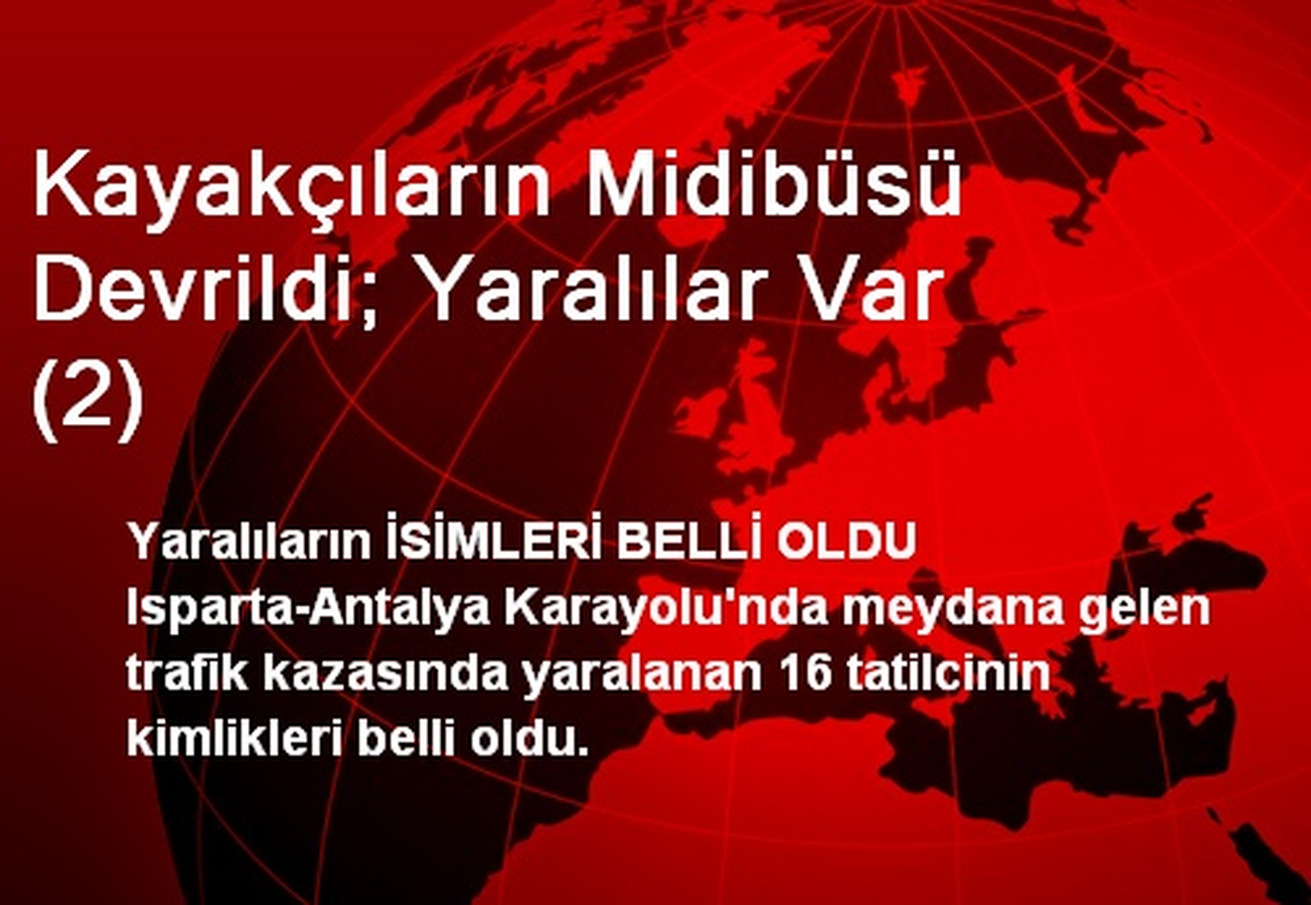 Kayakçıların Midibüsü Devrildi, Yaralılar Var